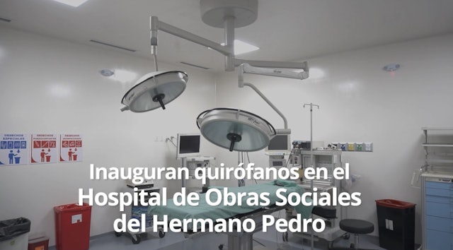 Inauguración de Quirófanos en el Hospital Hermano Pedro