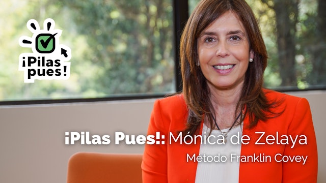 ¡Pilas Pues!: MÉTODO FRANKLIN COVEY con Mónica de Zelaya