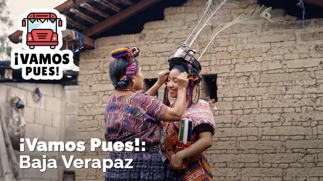 ¡VAMOS PUES!: Baja Verapaz