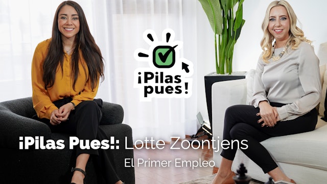 ¡Pilas Pues!: MI PRIMER EMPLEO con Lotte Zoontjens
