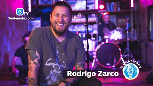 El Ensayadero: Rodrigo Zarco