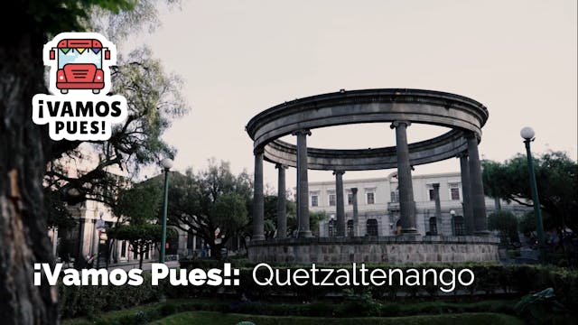 ¡VAMOS PUES!: Quetzaltenango