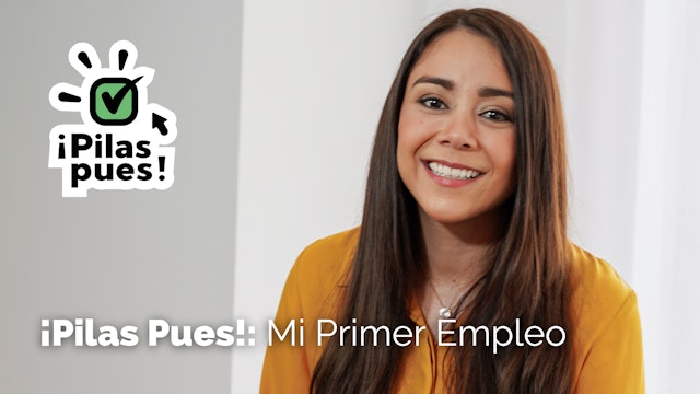 ¡Pilas Pues!: MI PRIMER EMPLEO con Alejandra Salazar