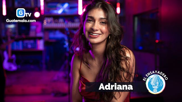 El Ensayadero: Adriana