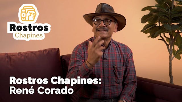 Rostros Chapines: René Corado