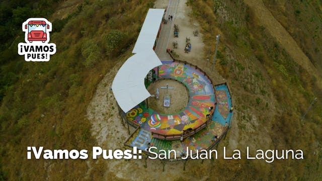 ¡VAMOS PUES!: San Juan La Laguna
