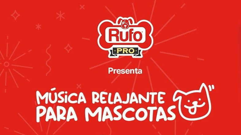 Música Relajante para Mascotas, presentado por RUFO