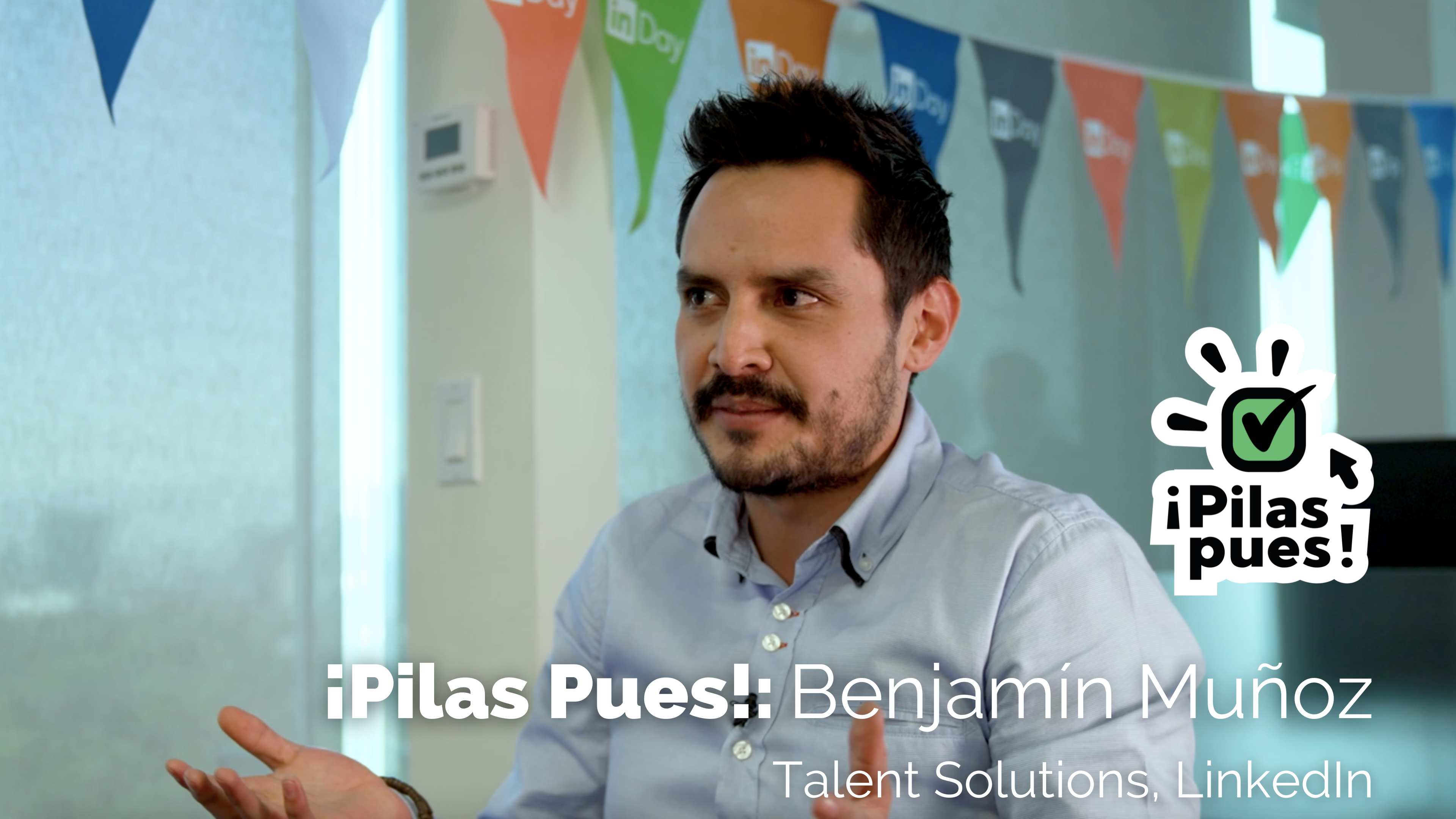 ¡Pilas Pues!: Talent Solutions LinkedIn con Benjamín Muñoz