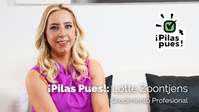 ¡Pilas Pues!: CRECIMIENTO PROFESIONAL CON Lotte Zoontjens