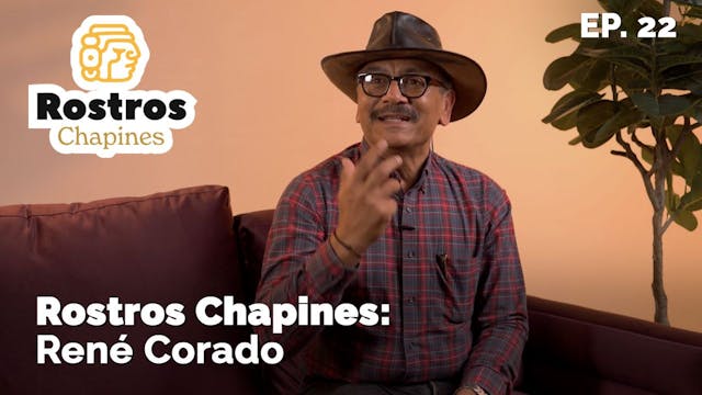 Rostros Chapines: René Corado
