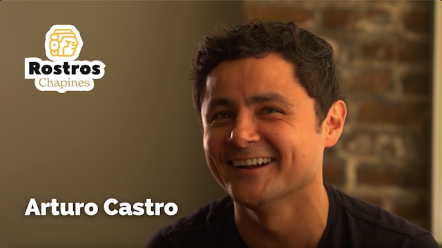 Rostros Chapines: Arturo Castro