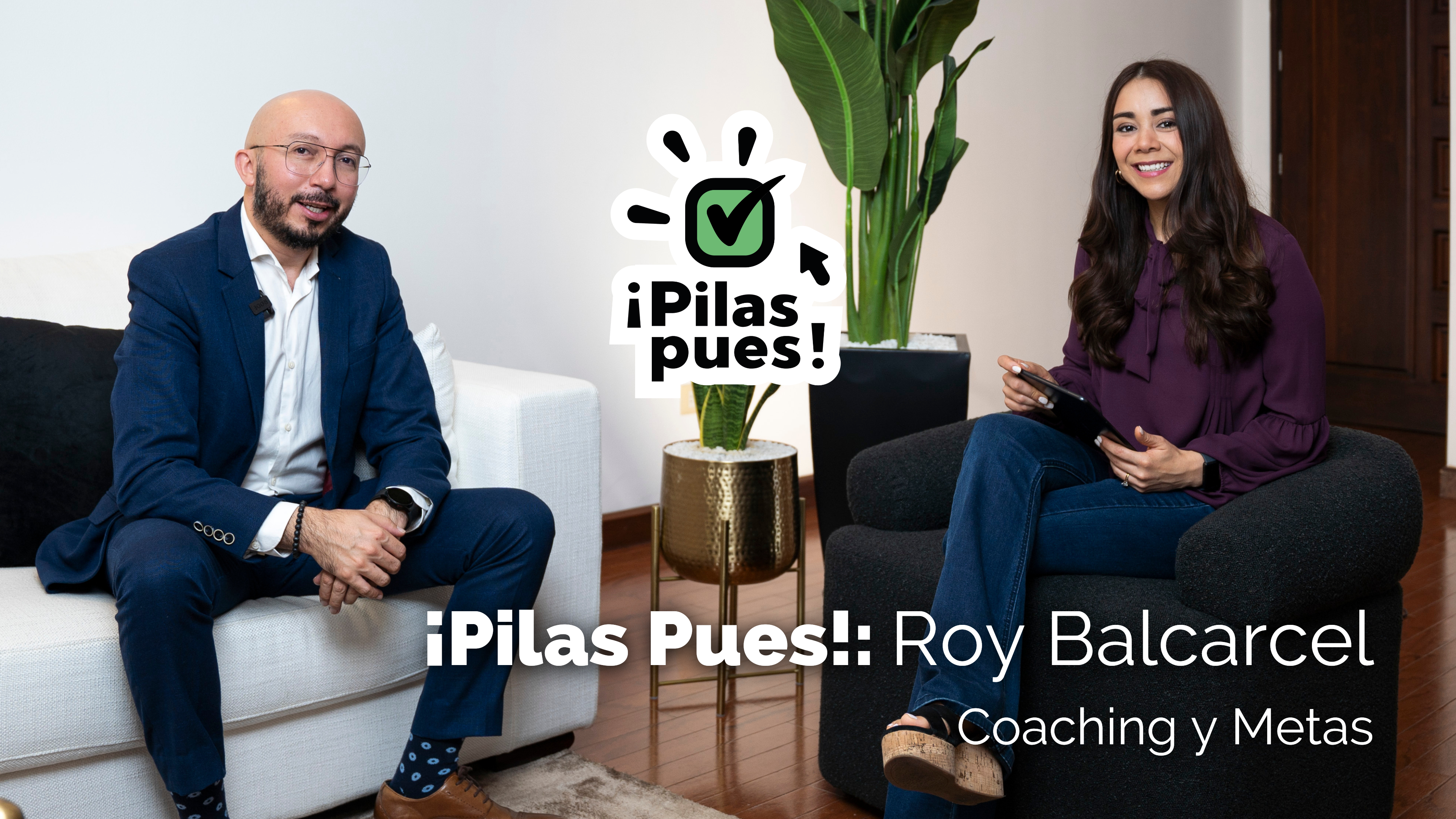 ¡Pilas Pues!: METAS con Roy Balcarcel