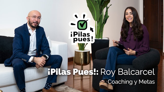 ¡Pilas Pues!: METAS con Roy Balcarcel