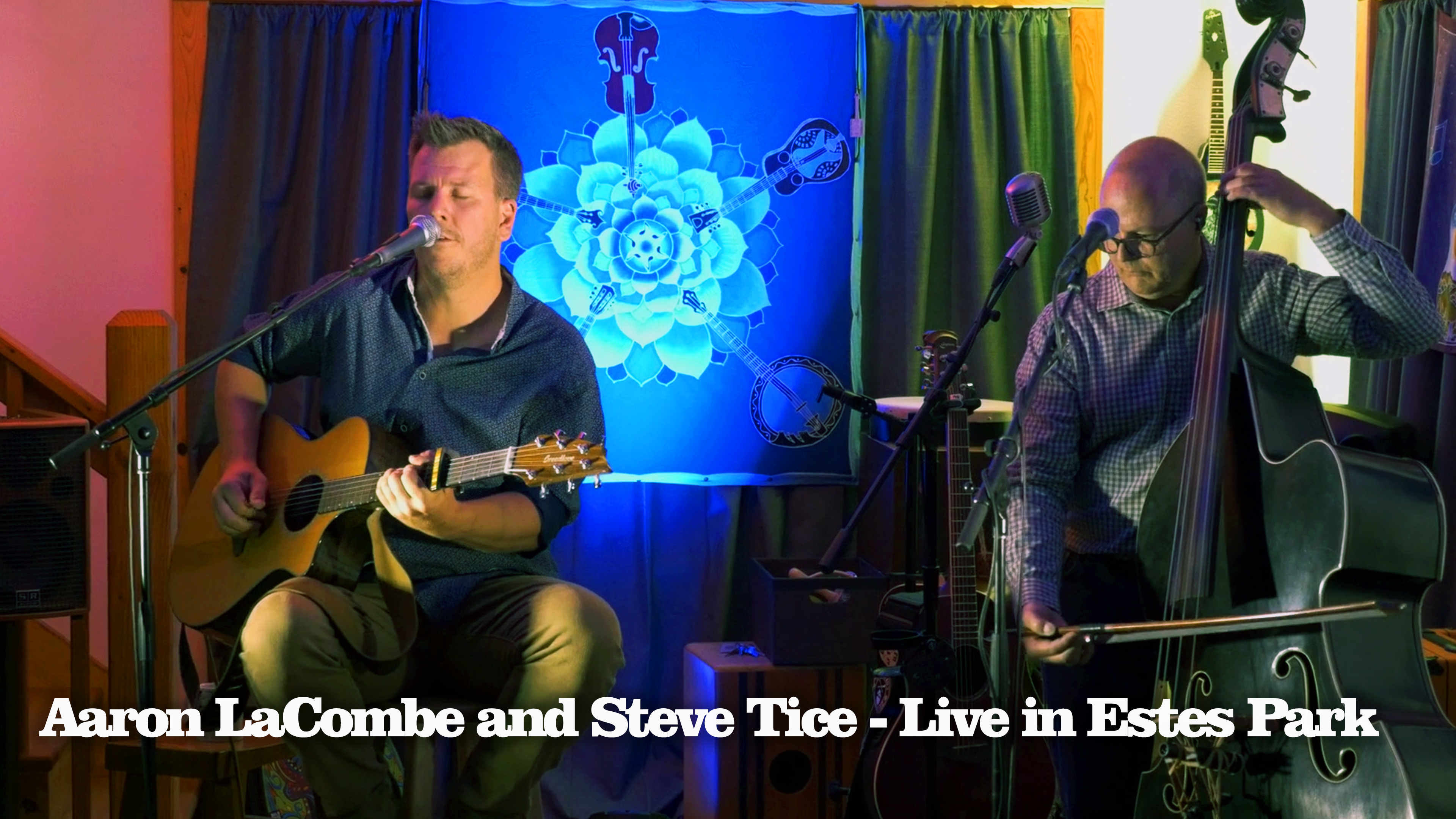 Aaron LaCombe and Steve Tice - Live in Estes Park