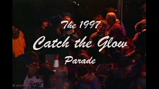 1997 Catch the Glow Parade