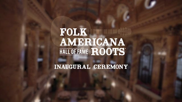 The Folk Americana Roots Hall of Fame...