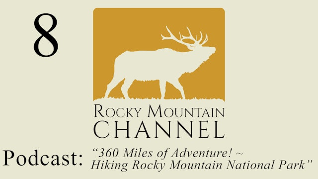 360 Miles of Adventure! ~ Hiking Rocky Mountain National Park