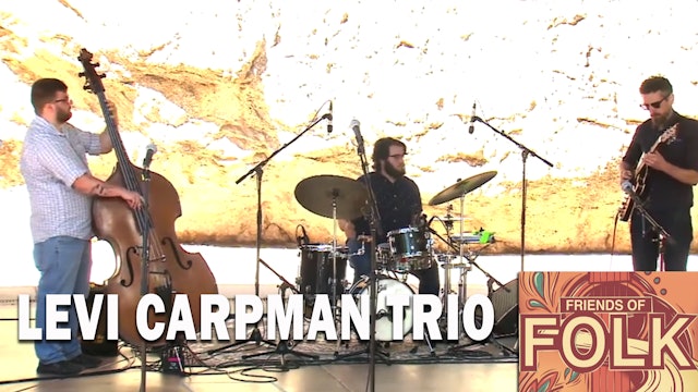 Levi Carpman Trio (FoF 22)
