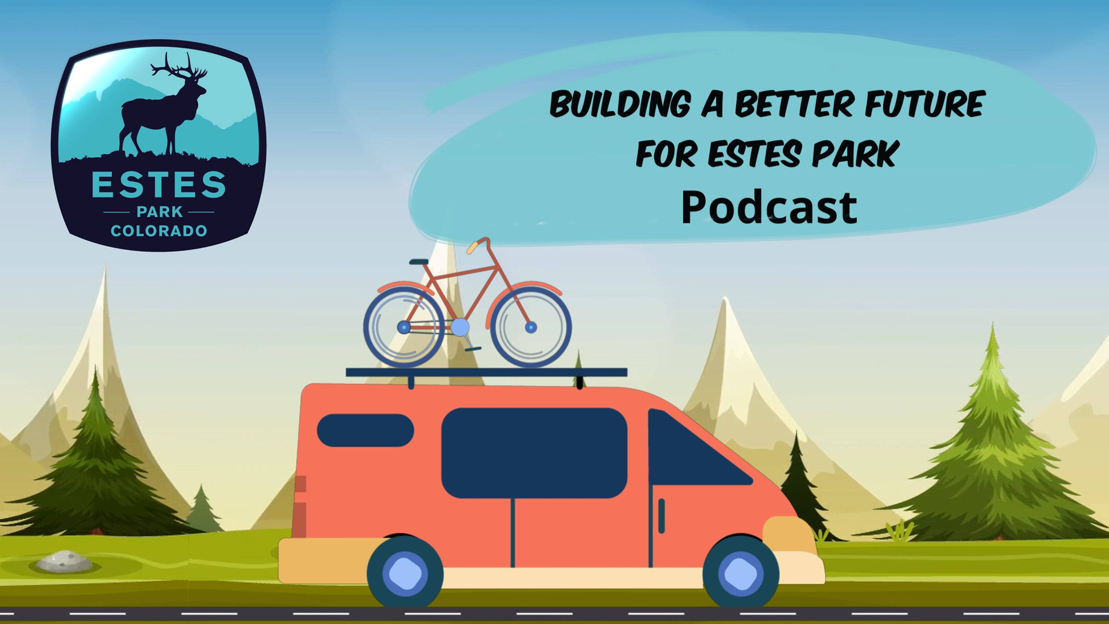 Building a Better Future for Estes Park Podcast