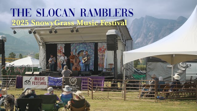 The Slocan Ramblers - 2025 SnowyGrass...