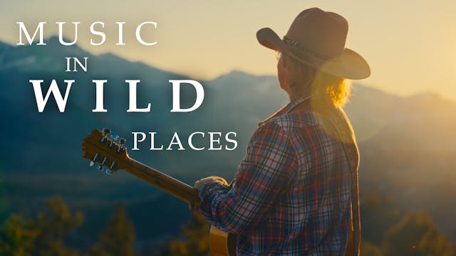 Music in Wild Places: Brad Fitch
