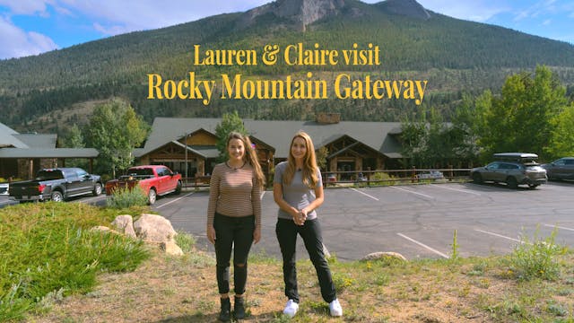 Lauren & Claire visit Rocky Mountain ...