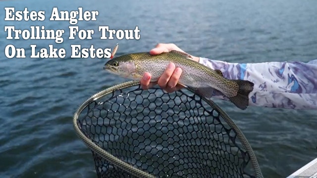 Estes Angler - Trolling For Trout On Lake Estes