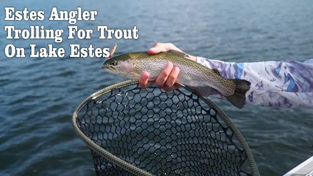 Estes Angler - Trolling For Trout On ...