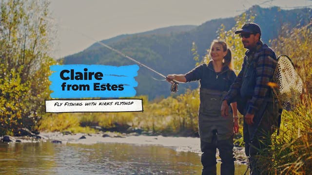 Claire From Estes- Kirk's Flyshop