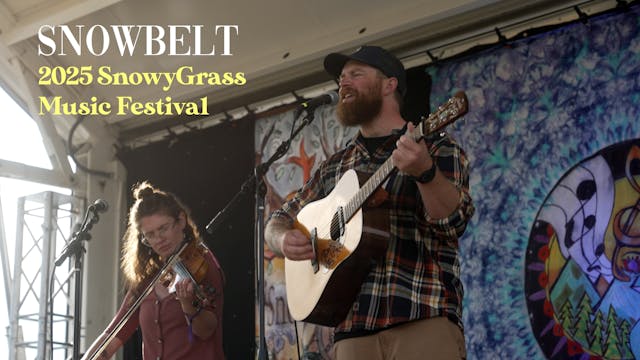 SnowBelt - 2025 SnowyGrass Music Fest...