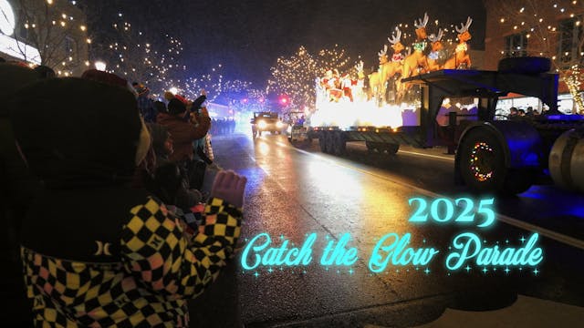 2025 Catch the Glow Parade