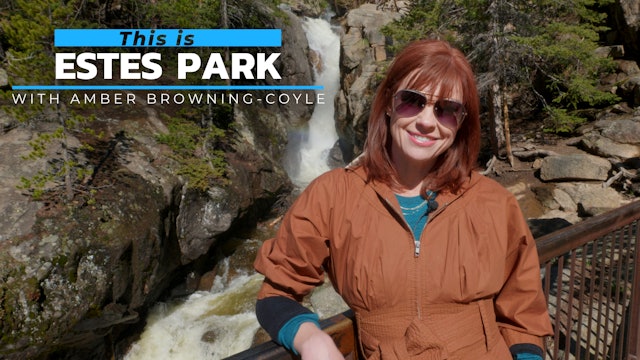 This is Estes Park! with Amber Browning-Coyle (New Episodes)