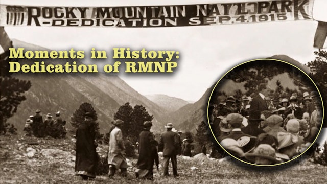 Moments in History - Dedication of RMNP