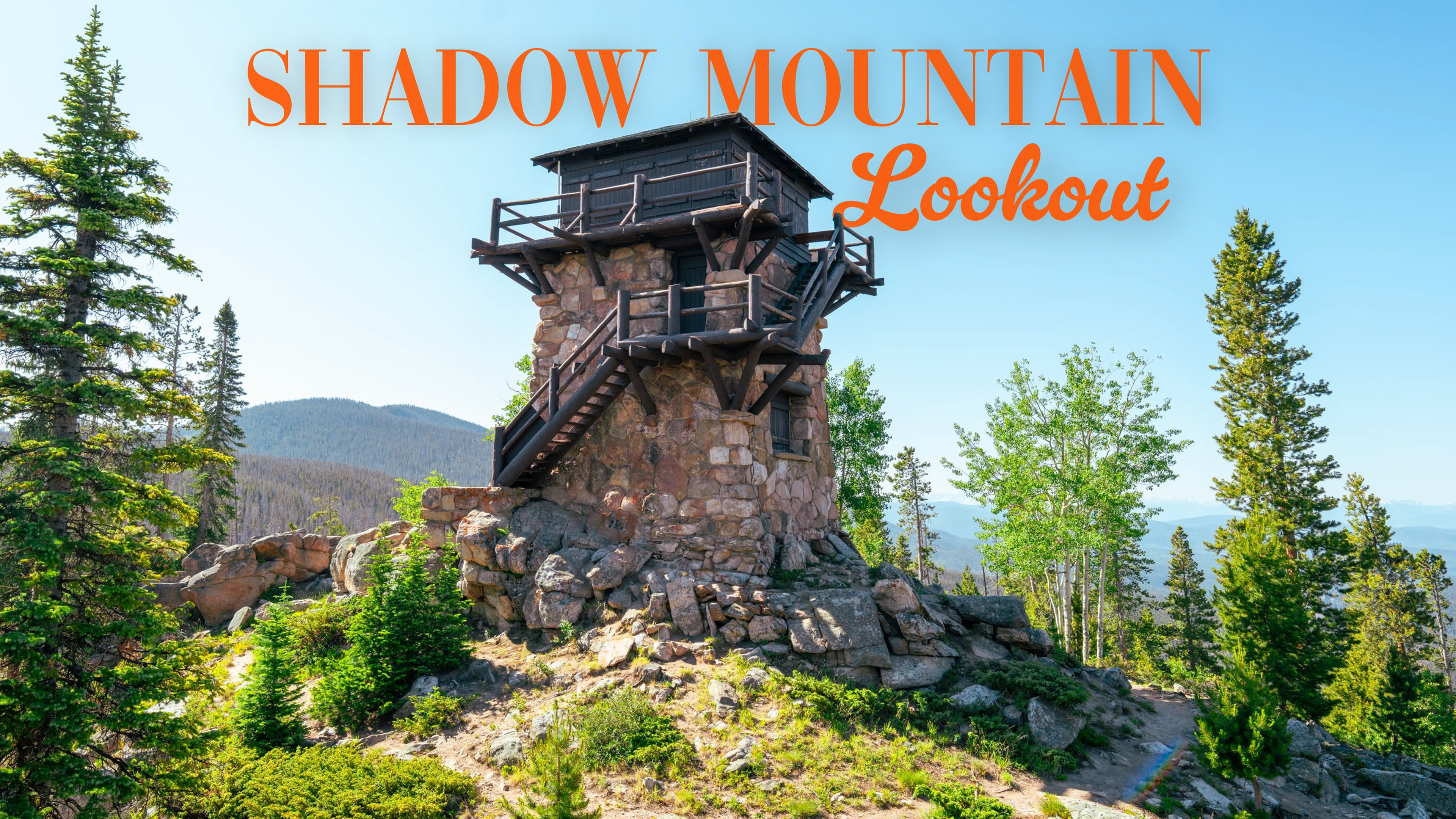 Shadow Mountain Lookout
