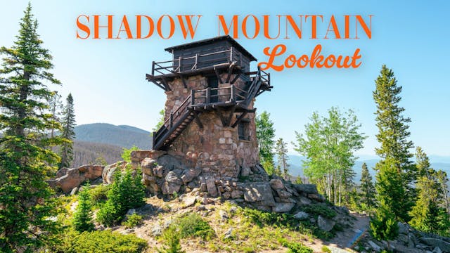 Shadow Mountain Lookout