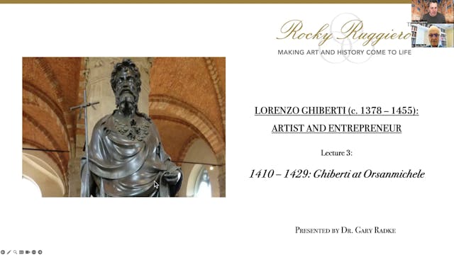 LECTURE 3: "1410- 1429 - Ghiberti at Orsanmichele"