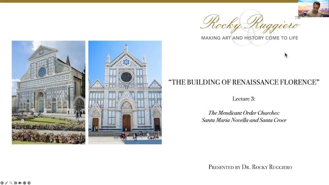 LECTURE 3 "The Mendicant Order Churches: Santa Maria Novella and Santa Croce"