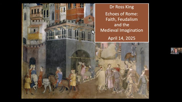 LECTURE 2 "Echoes of Rome: Faith, Feudalism, and the Medieval Imagination"