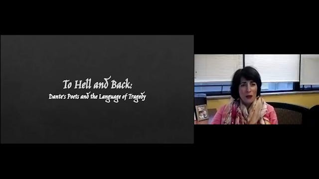 LECTURE 3 "To Hell and Back: Dante's Poet and the Language of Tragedy"