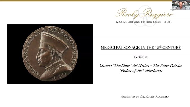 LECTURE 2 "Cosimo "the Elder" de' Medici - the Pater Patriae"