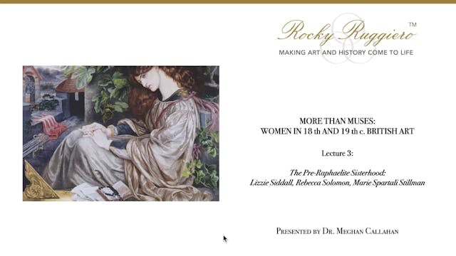 LECTURE 3 "The Pre-Raphaelite Sisterh...