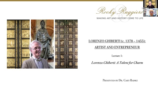 LECTURE 1: "Lorenzo Ghiberti - A Talent for Charm"
