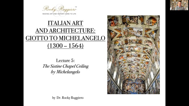 LECTURE 5 "The Sistine Chapel Ceiling by Michelangelo"