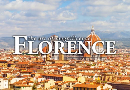 Florence: The Art of Magnificence