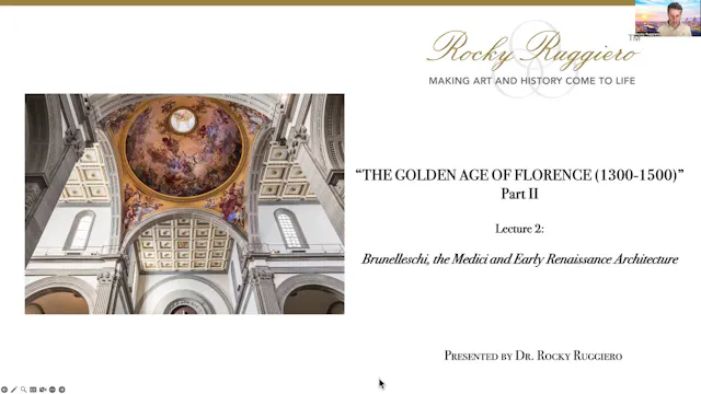 LECTURE 2 "Brunelleschi, the Medici, and Early Renaissance Architecture"