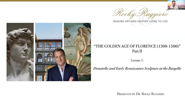 LECTURE 1 "Donatello and Early Renaissance Sculpture at the Bargello"