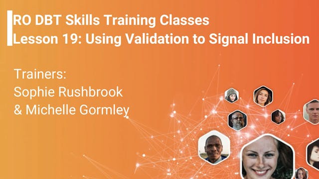 Lesson 19 - Using Validation to Signal Social Inclusion