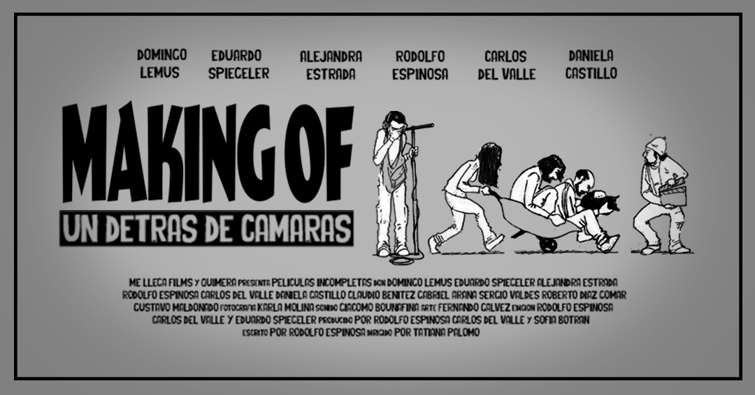 Making Of; Un Detrás de Cámaras