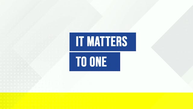 It Matters to One - A Celebration of ...