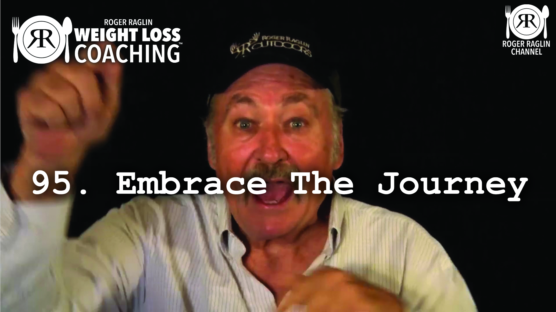 95. Embrace the Journey • Weight Loss Coaching 